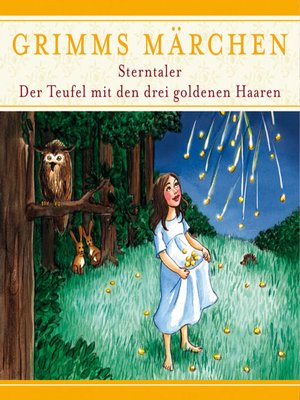 cover image of Grimms Märchen, Sterntaler/ Der Teufel mit den drei goldenen Haaren